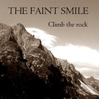 The Faint Smile - Climb The Rock (singl)