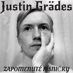 Justin Grädes - Zapomenuté písničky