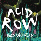 Acid row - Bad delivery
