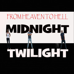 Midnight Twilight - FROM HEAVEN TO HELL