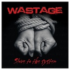 WASTAGE - SLAVE TO THE SYTEM