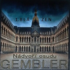 GEMBLER - Nádvoří osudů