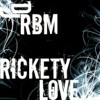 DJ RBM - Rickety Love