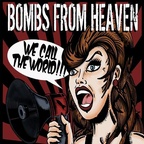 Bombs From Heaven - We call the world