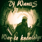 Dj Wantis - Way to knowledge