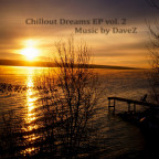 DaveZ - Chillout Dreams EP Vol.2